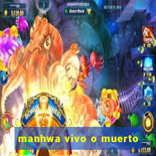 manhwa vivo o muerto